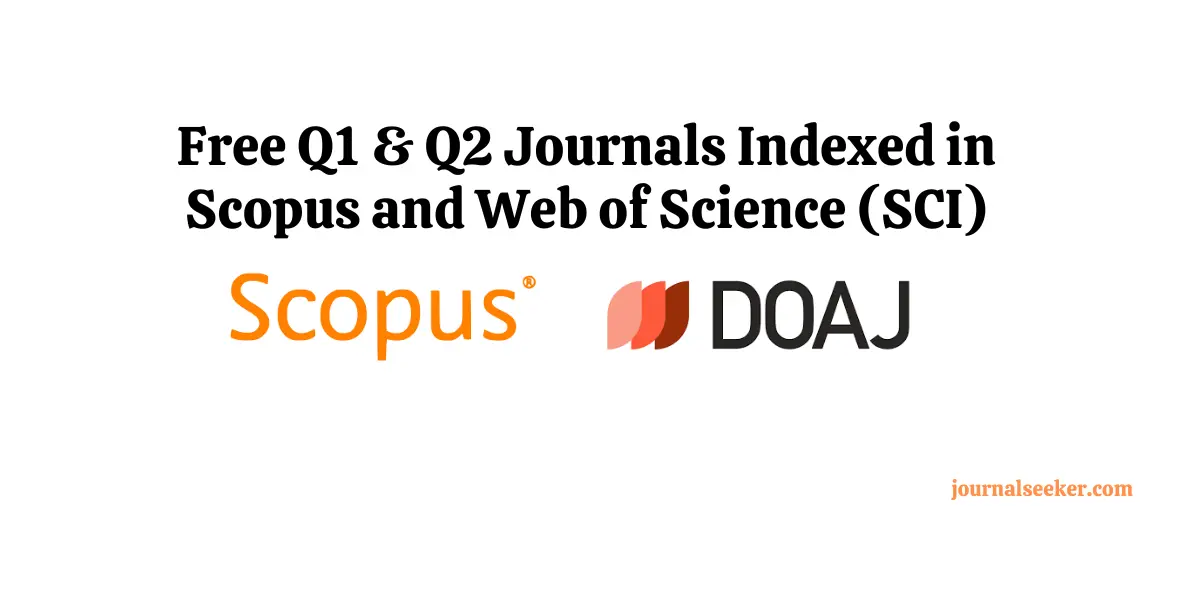 Free Q1 & Q2 Journals Indexed in Scopus and Web of Science (SCI)